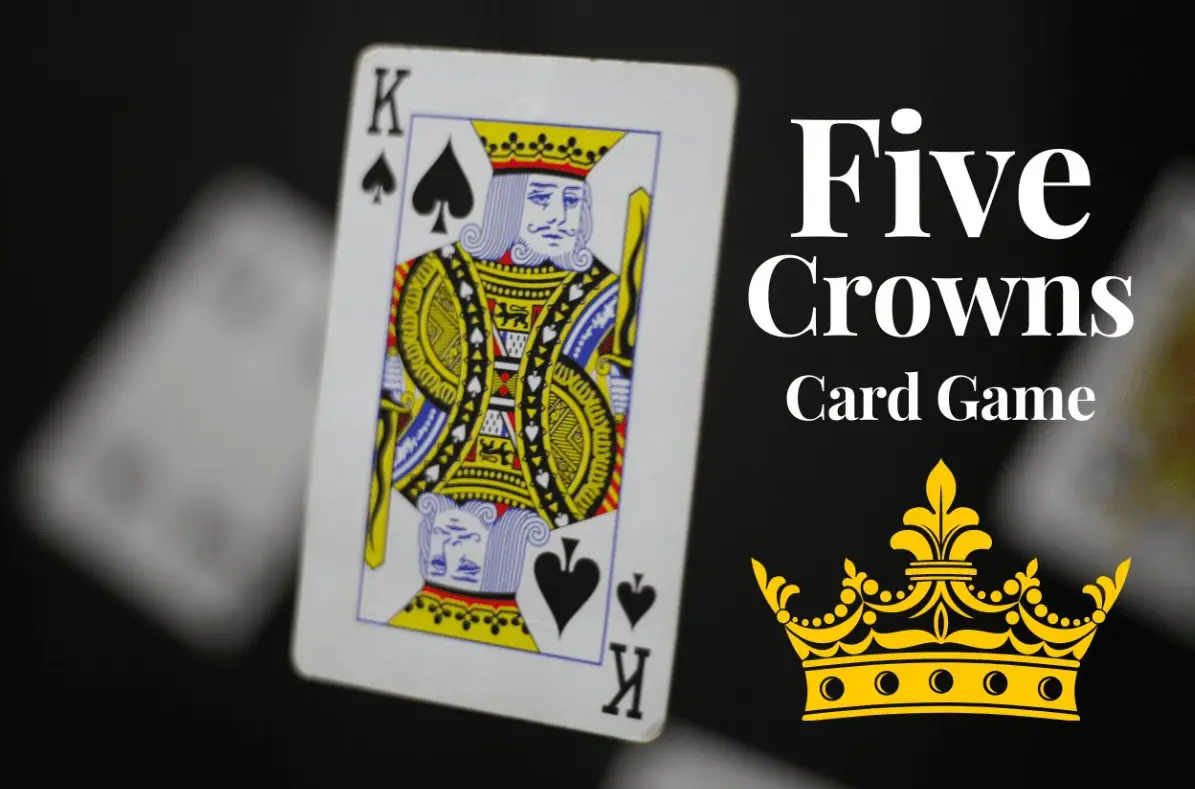 5 Crowns Rules And How To Play Group Games 101