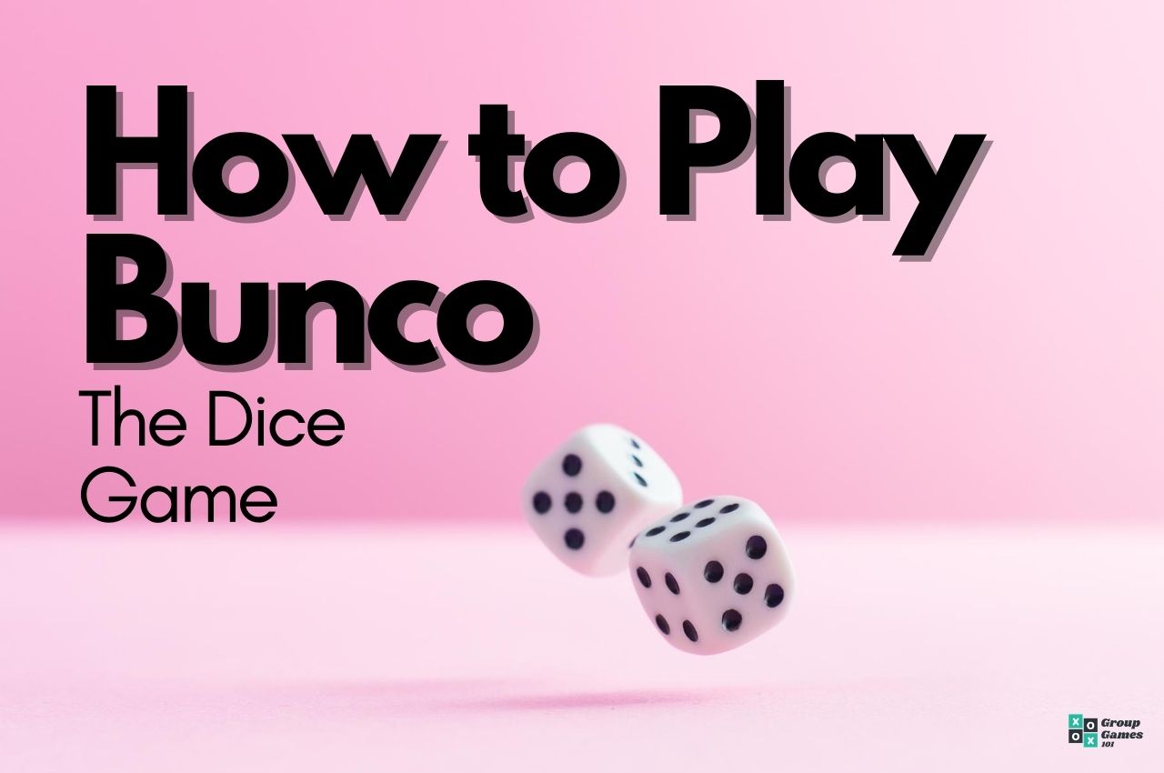 How To Play Bunco Rules And Gameplay Strategies
