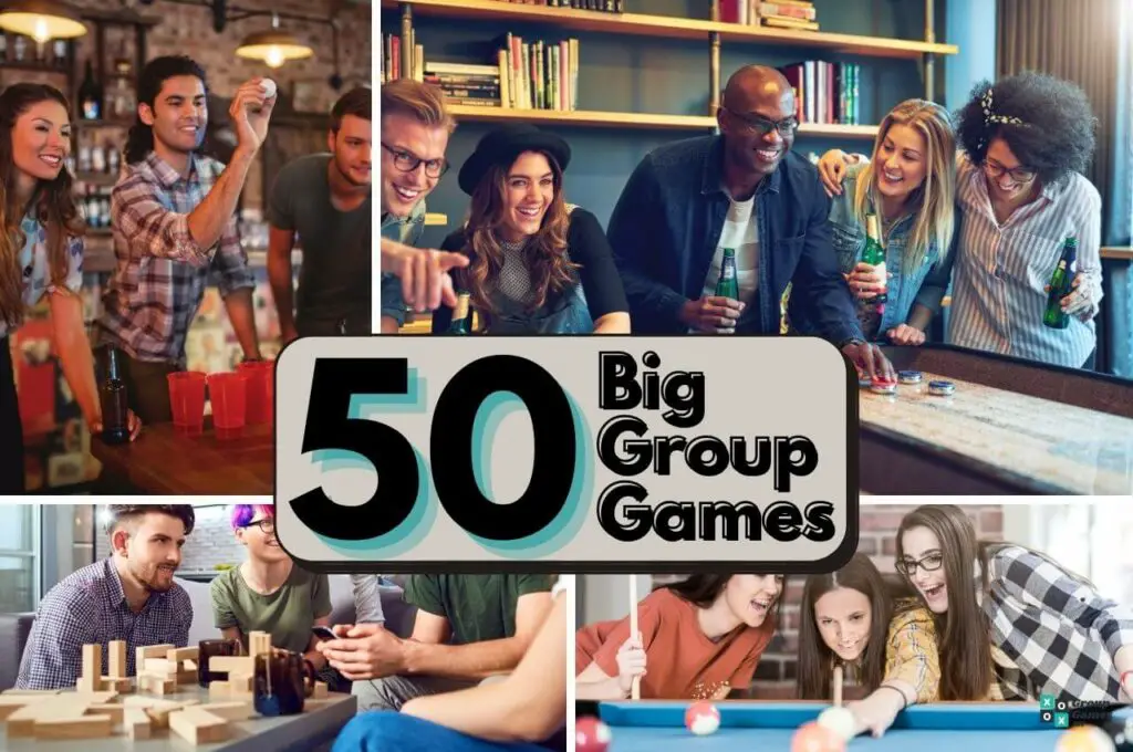 50 Big Group Games To Play With Friends Group Games 101