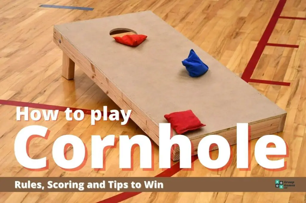 Cornhole Rules Gameplay, Scoring and Pro Tips Group Games 101