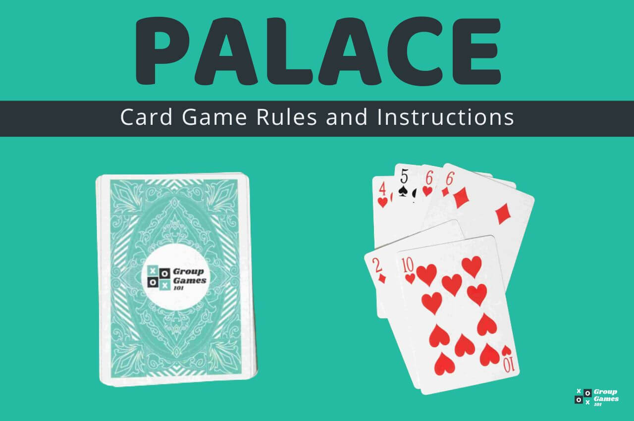 Palace Card Game Rules And How To Play