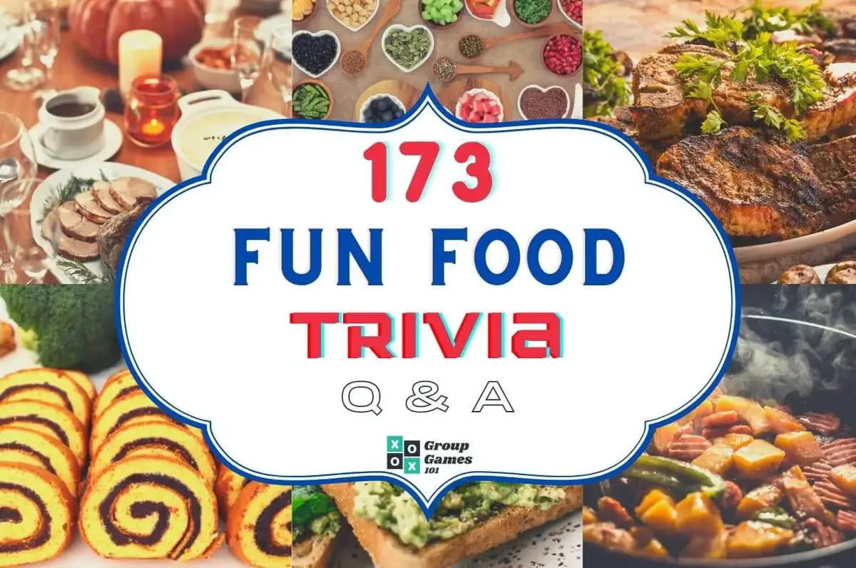 173 Fun Food Trivia Questions (and Answers) | Group Games 101