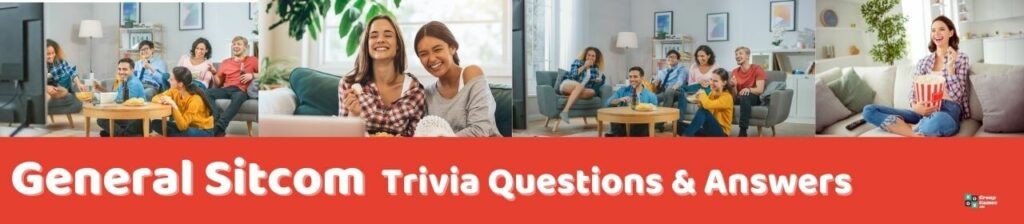 General sitcom Trivia Questions & Answers Image