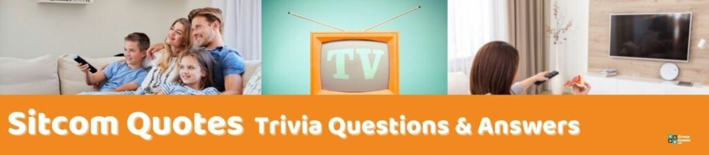 Sitcom quotes Trivia Questions & Answers Image