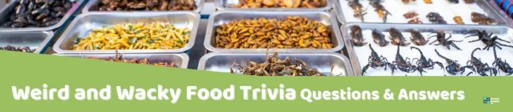 Weird and Wacky Food Trivia Image