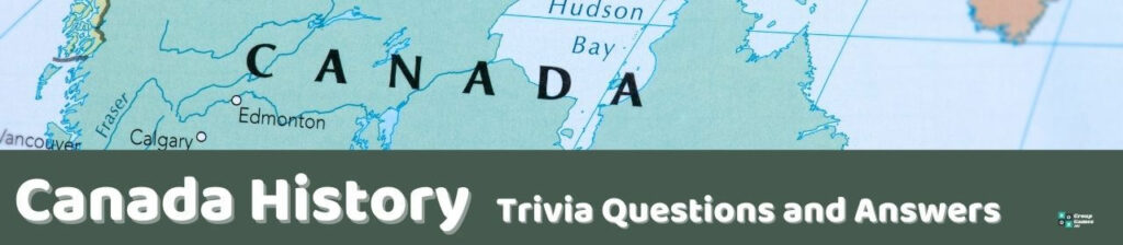 Canada History Trivia Questions Image
