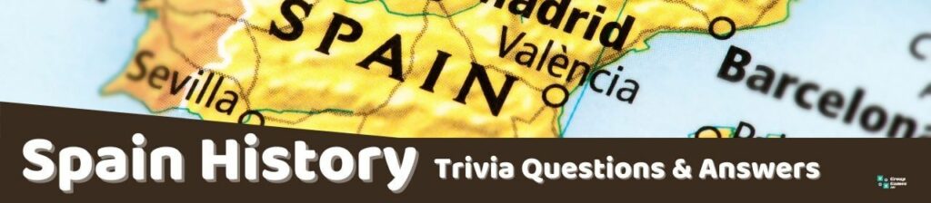 Spain History Trivia Questions & Answers Image