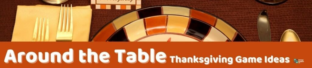 Around the Table Thanksgiving Game Ideas Image