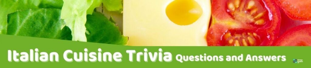 Italian Cuisine Trivia Questions and Answers Image