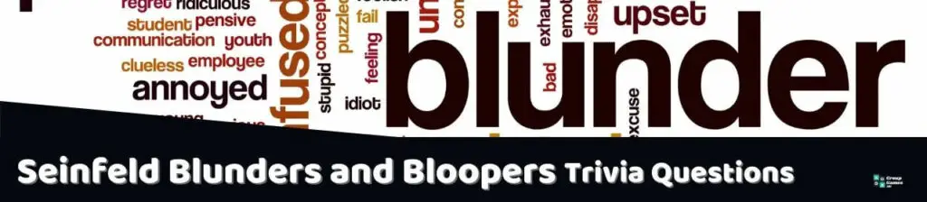 Seinfeld Blunders and Bloopers Trivia Questions Image