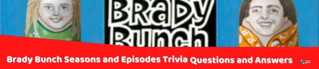Brady Bunch Seasons and Episodes Trivia Image