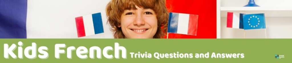 Kids French Trivia Image