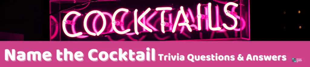 Name the Cocktail Trivia Image