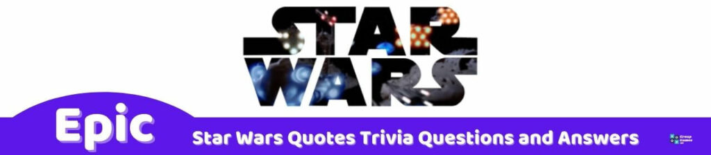 Epic Star Wars Quotes Trivia Image