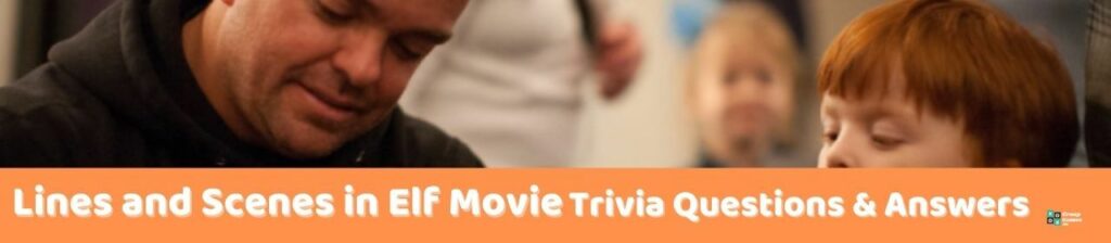 Lines and Scenes in Elf Movie Trivia Image