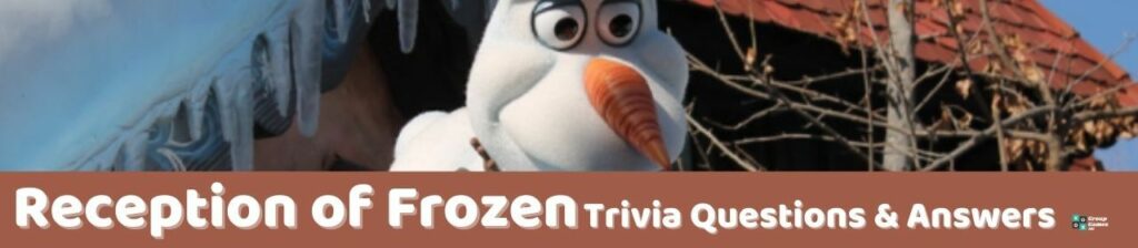 Reception of Frozen Trivia Image