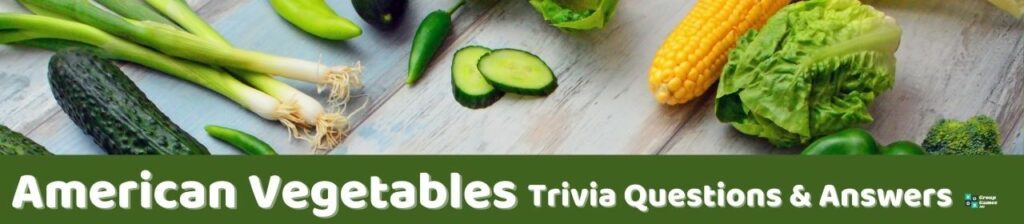 American Vegetables Trivia Image