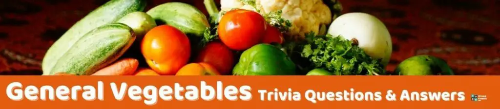 General Vegetables Trivia Image