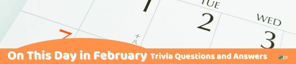 On This Day in February Trivia Image