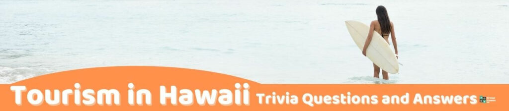 Tourism in Hawaii Trivia Image