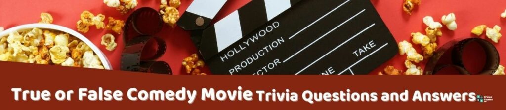 True or False Comedy Movie Trivia Image