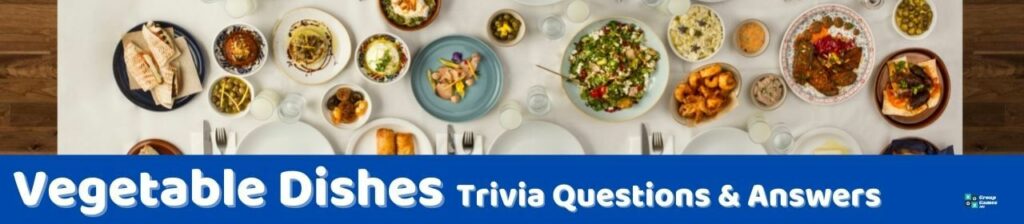 Vegetable Dishes Trivia Image