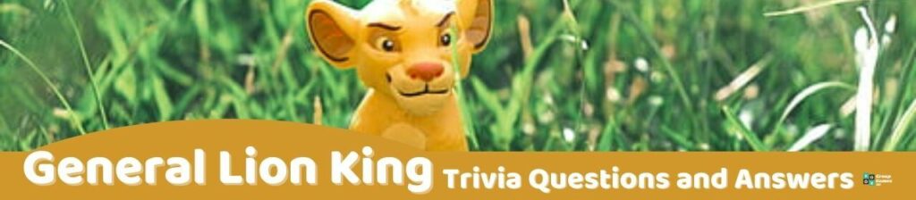 General Lion King Trivia Image