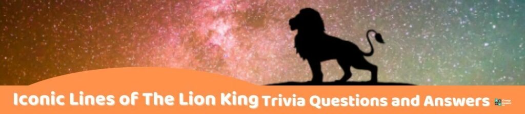 Iconic Lines of The Lion King Trivia Image