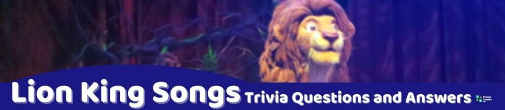 Lion King Songs Trivia Image
