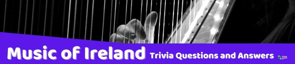 Music of Ireland Trivia Image