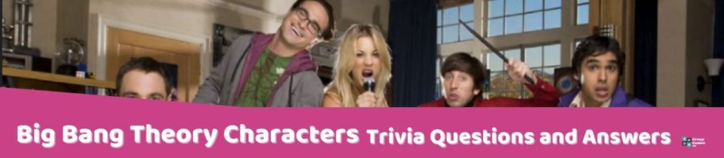 Big Bang Theory Characters Trivia Image