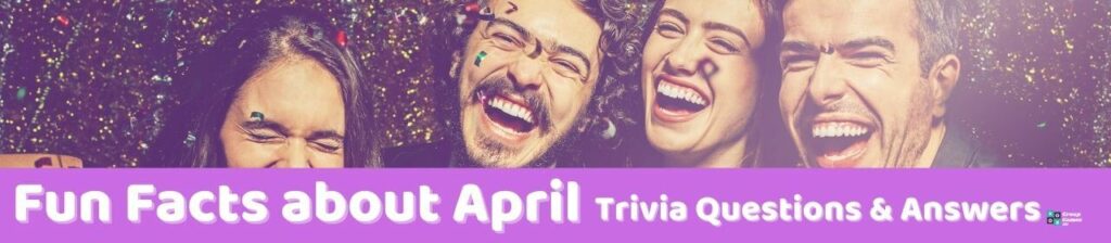 Fun Facts about April Trivia Image