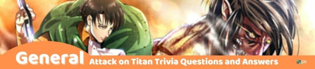 General Attack on Titan Trivia Image