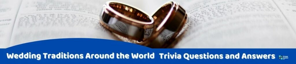 Wedding Traditions Around the World Trivia Image