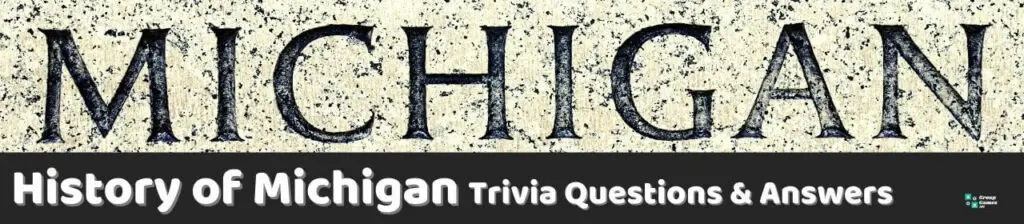 History of Michigan Trivia Image