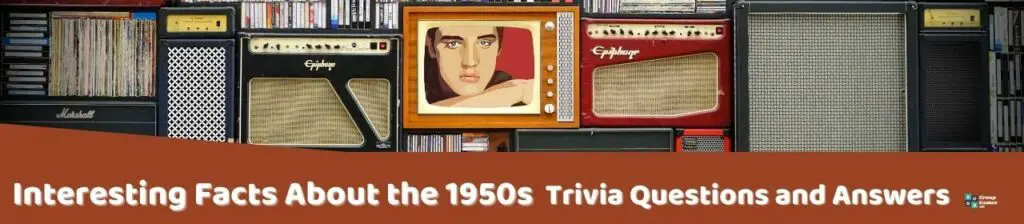 Interesting Facts About the 1950s Trivia Image