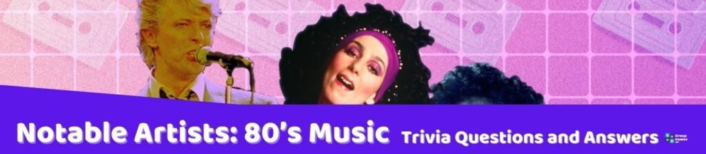 Notable Artists 80’s Music Trivia Image
