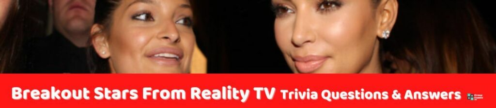 Breakout Stars From Reality TV Trivia Image