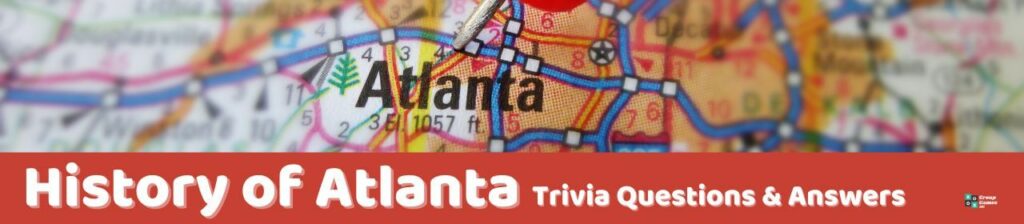 History of Atlanta Trivia Image