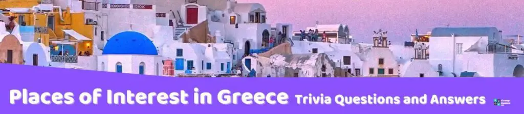 Places of Interest in Greece Trivia Image