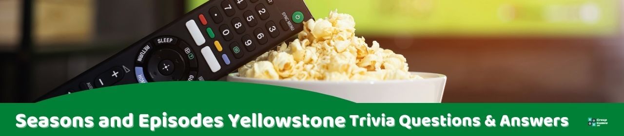 25 Yellowstone Trivia Questions (and Answers)  Group Games 101