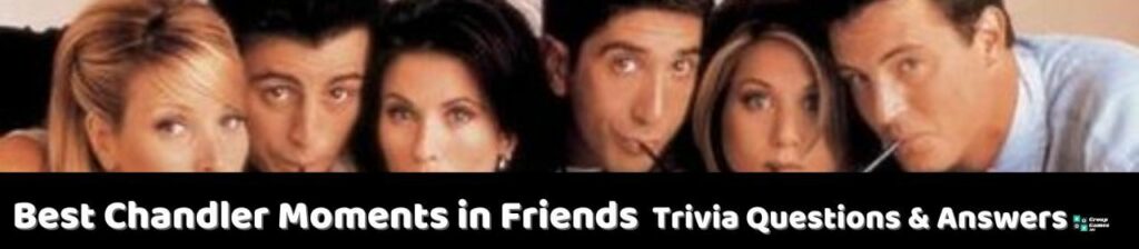 Best Chandler Moments in Friends Trivia Image
