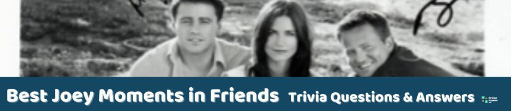 Best Joey Moments in Friends Trivia Image
