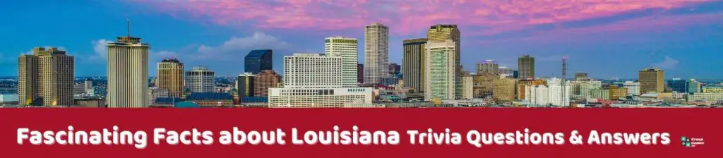 Fascinating Facts about Louisiana Image