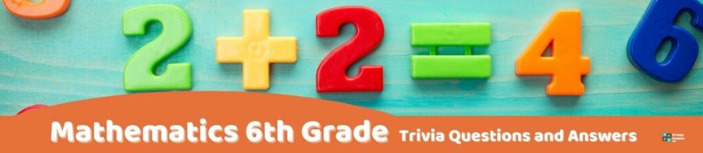 Mathematics 6th Grade Trivia image