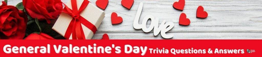 General Valentine's Day Trivia image