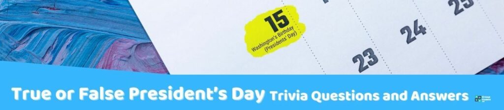 True or False President’s Day Trivia image