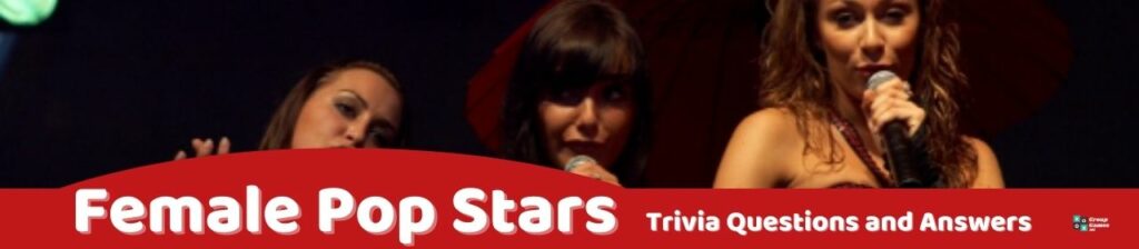 Female Pop Stars Trivia