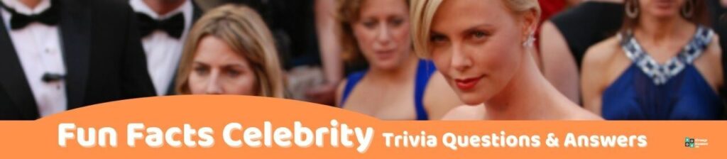 Fun Facts Celebrity Trivia