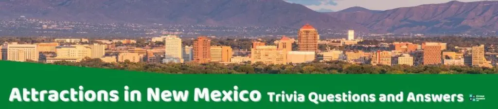 Attractions in New Mexico Trivia